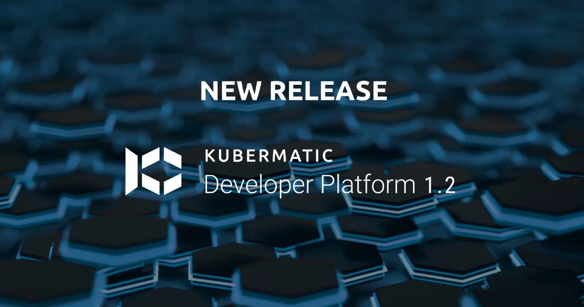 New Release - Kubermatic Developer Platform 1.2