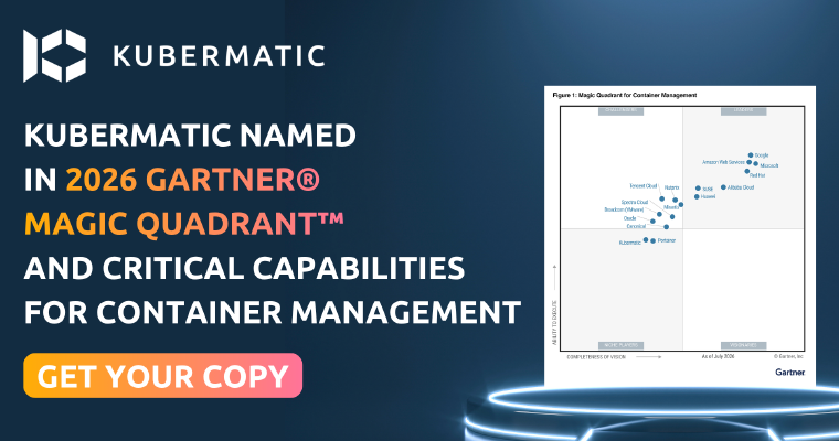 Kubermatic Named in 2026 Gartner® Magic Quadrant™ and Critical Capabilities for Container Management