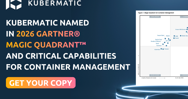 Kubermatic Named in 2026 Gartner® Magic Quadrant™ and Critical Capabilities for Container Management
